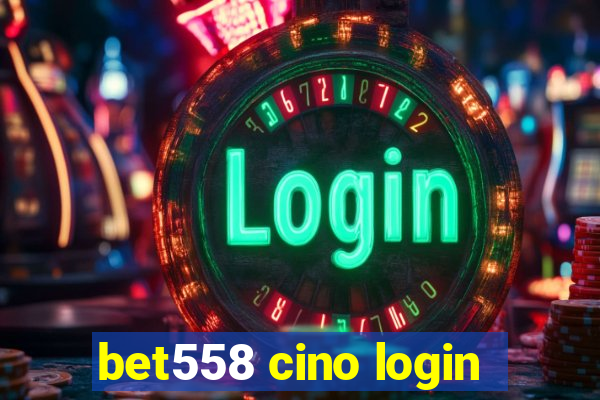 bet558 cino login