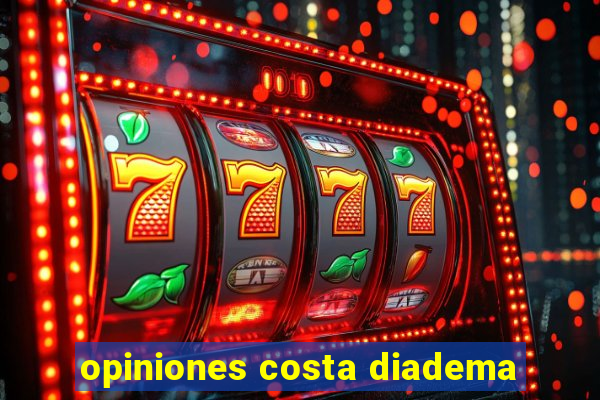 opiniones costa diadema