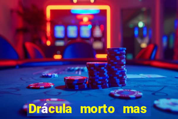 Drácula morto mas feliz download