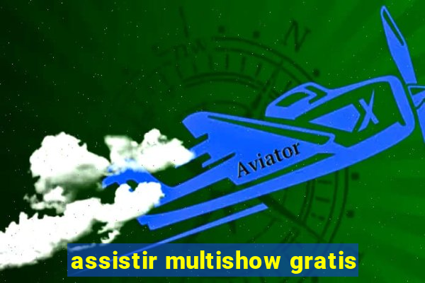 assistir multishow gratis