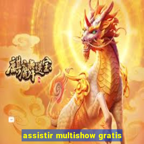 assistir multishow gratis