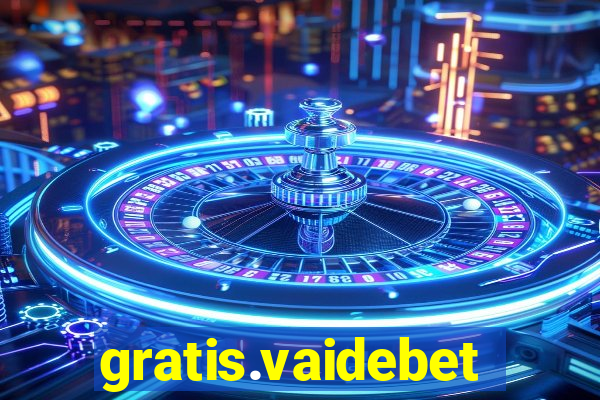 gratis.vaidebet