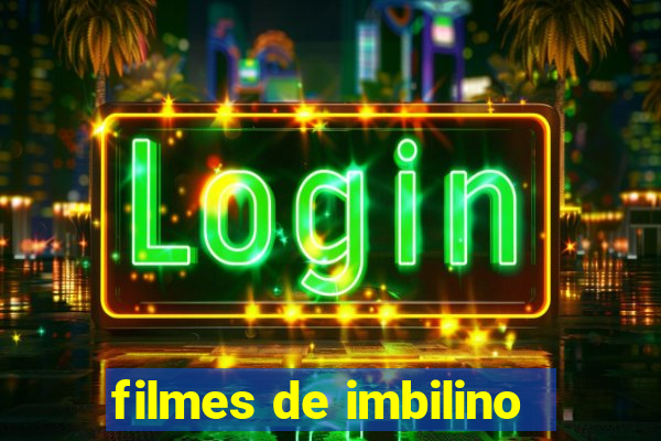 filmes de imbilino