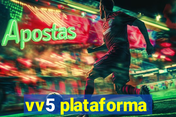 vv5 plataforma