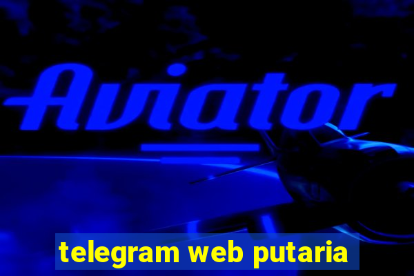 telegram web putaria