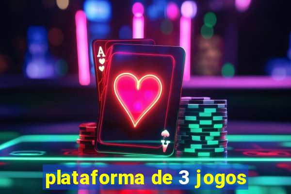 plataforma de 3 jogos