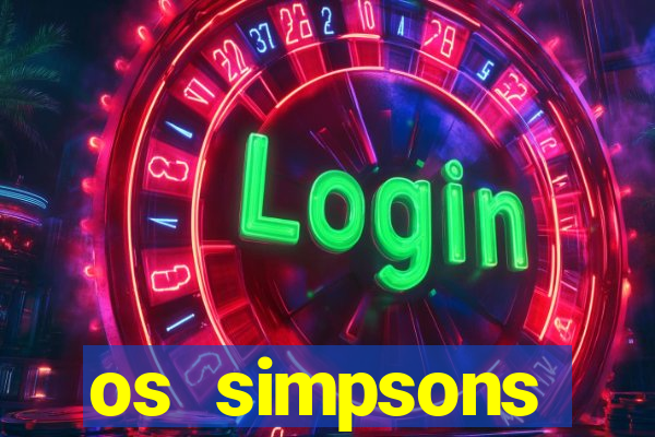 os simpsons assistir online dublado