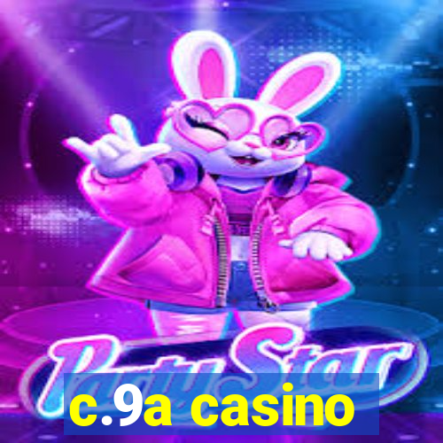 c.9a casino