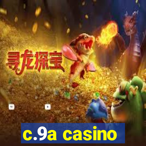 c.9a casino