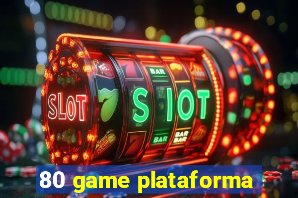 80 game plataforma