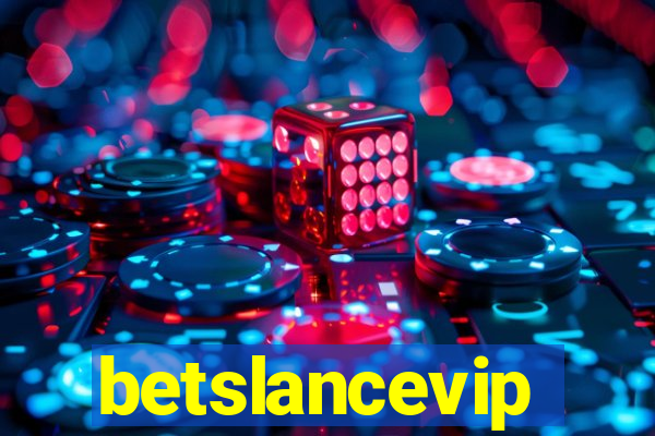 betslancevip