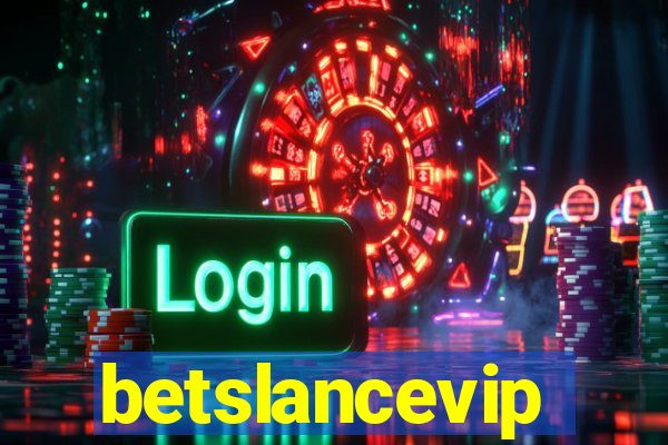 betslancevip