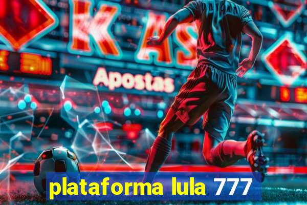 plataforma lula 777