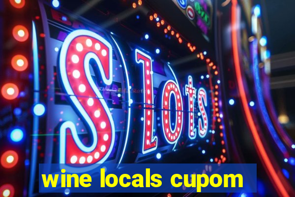 wine locals cupom