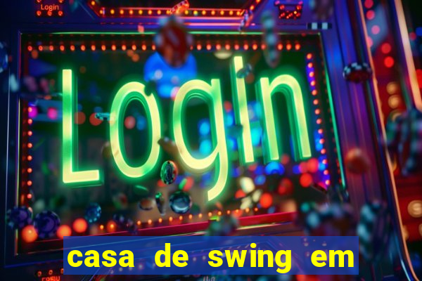 casa de swing em foz do iguaçu