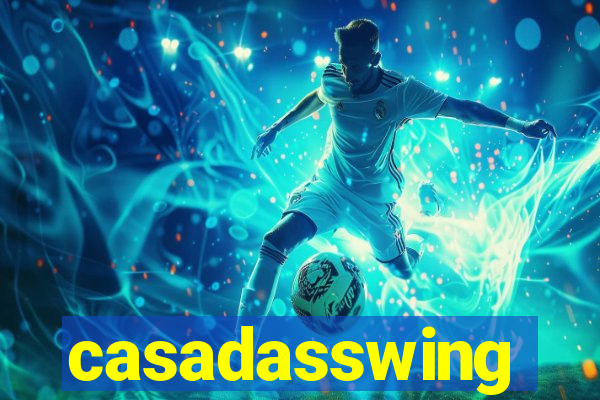 casadasswing