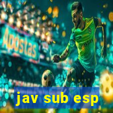 jav sub esp