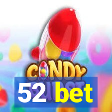 52 bet