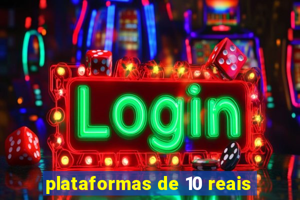 plataformas de 10 reais
