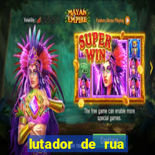 lutador de rua filme completo dublado mega filmes