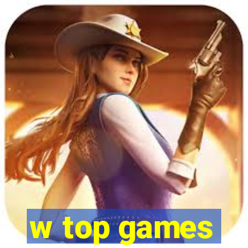 w top games