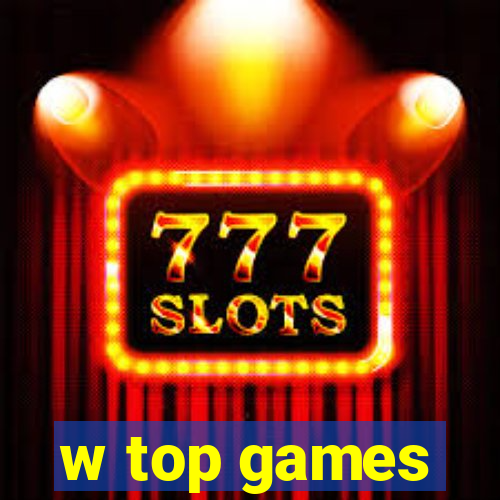 w top games