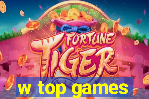 w top games