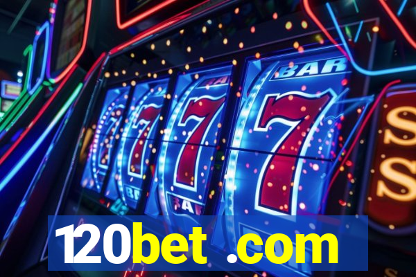 120bet .com