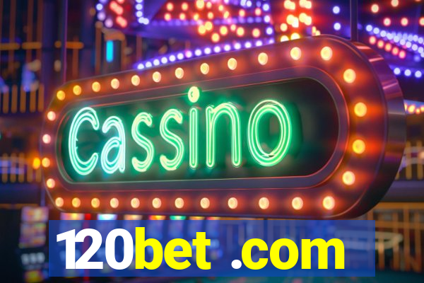 120bet .com