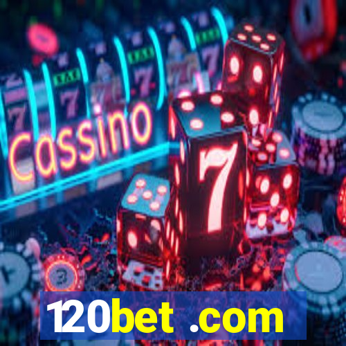 120bet .com