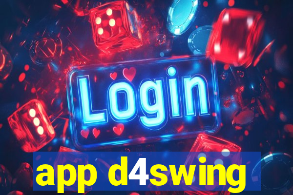 app d4swing