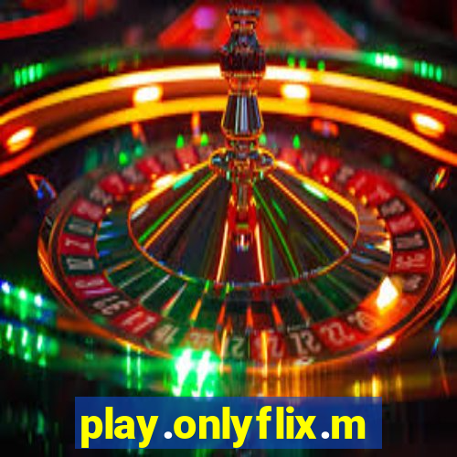 play.onlyflix.me