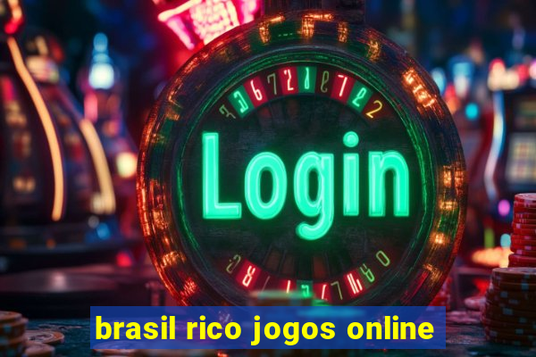 brasil rico jogos online