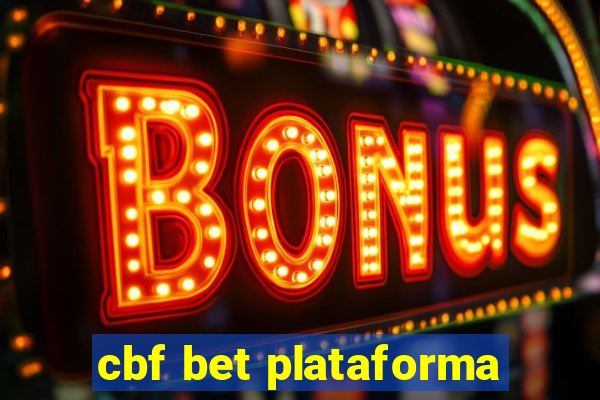 cbf bet plataforma