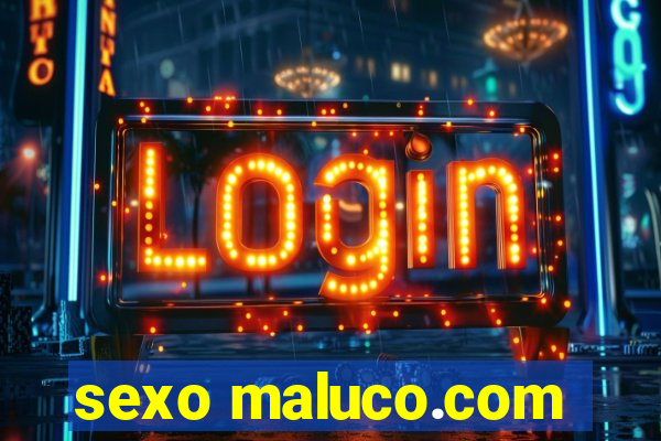 sexo maluco.com