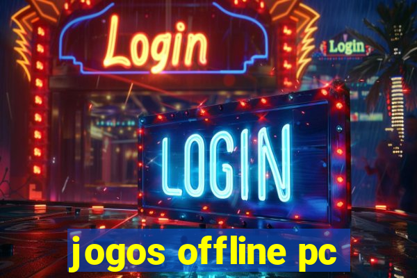 jogos offline pc