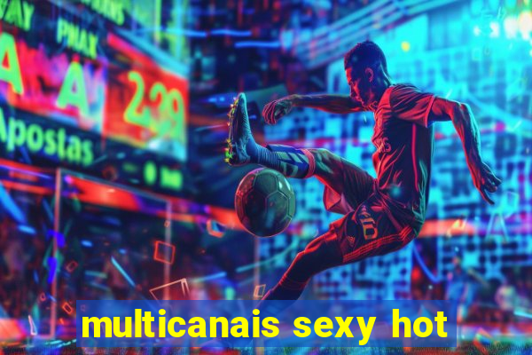 multicanais sexy hot