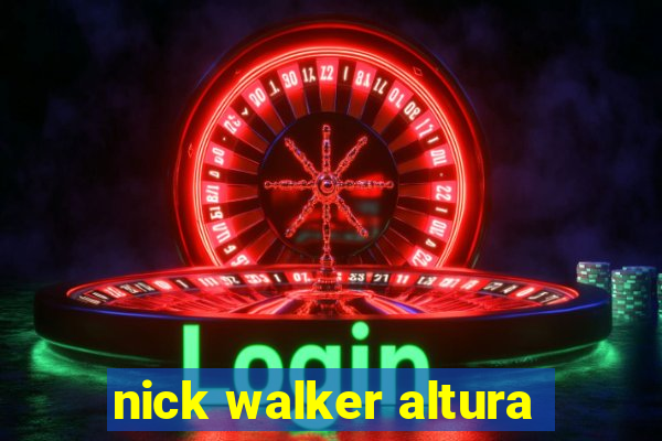 nick walker altura