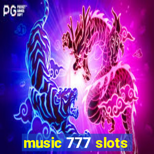 music 777 slots