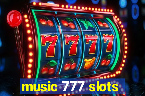 music 777 slots