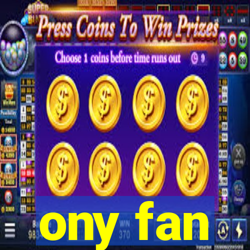 ony fan