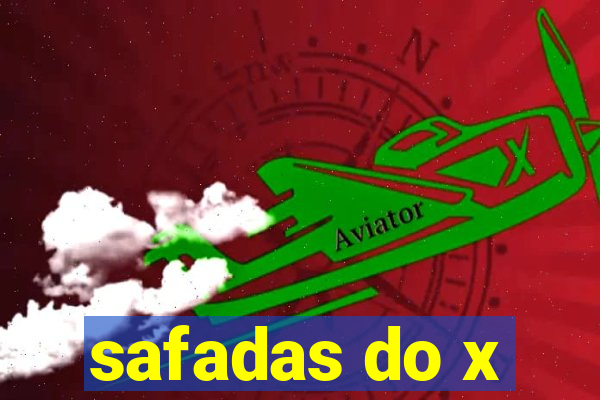 safadas do x