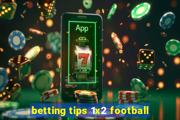 betting tips 1x2 football