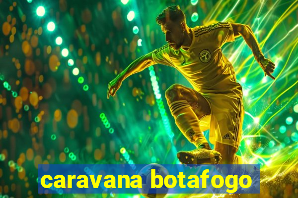 caravana botafogo