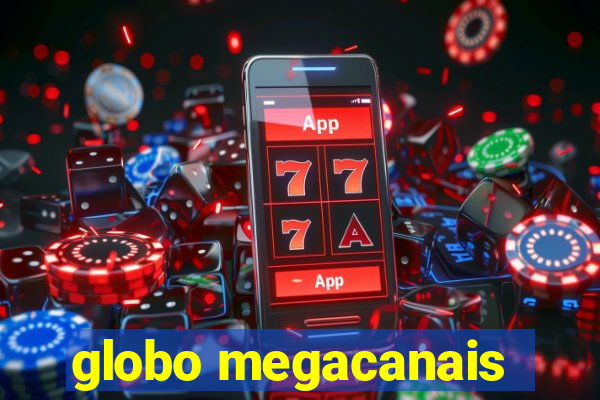 globo megacanais