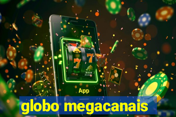 globo megacanais