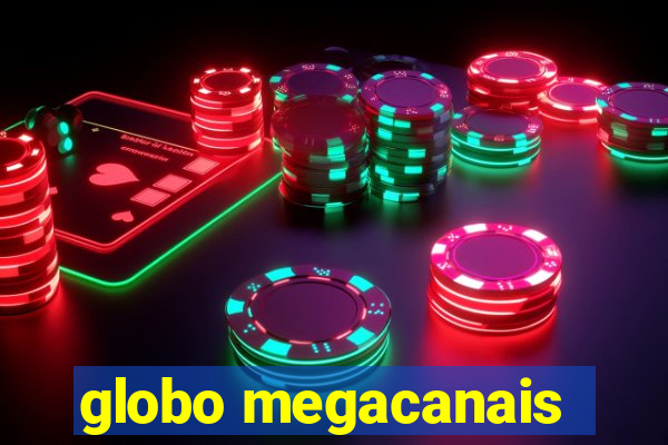 globo megacanais