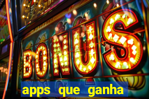 apps que ganha dinheiro jogando