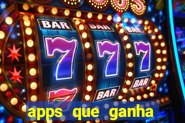 apps que ganha dinheiro jogando