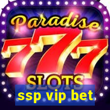 ssp vip bet